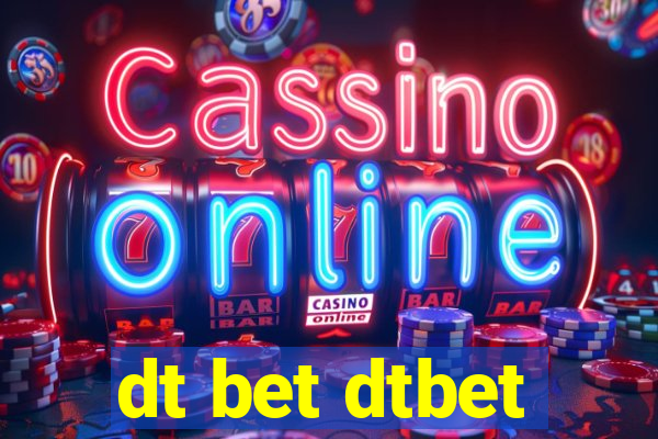 dt bet dtbet