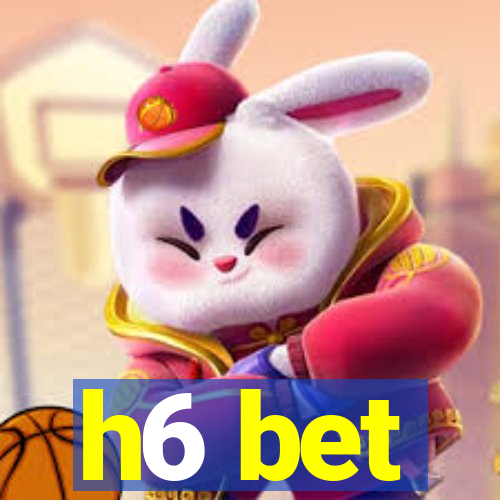 h6 bet