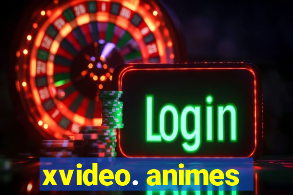 xvideo. animes