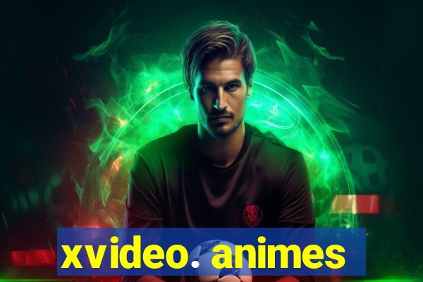 xvideo. animes