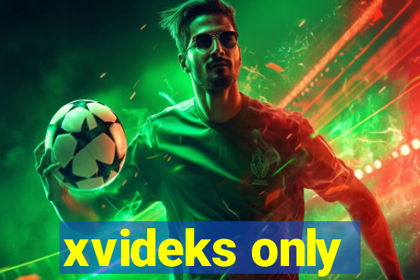 xvideks only