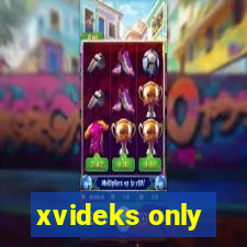 xvideks only