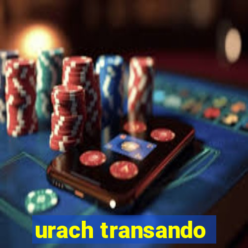 urach transando
