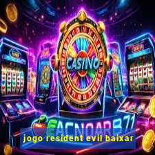 jogo resident evil baixar