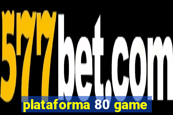 plataforma 80 game