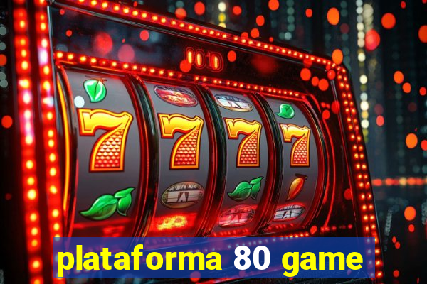 plataforma 80 game