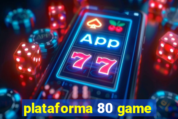 plataforma 80 game
