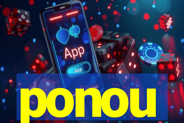 ponou