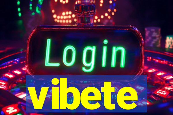 vibete
