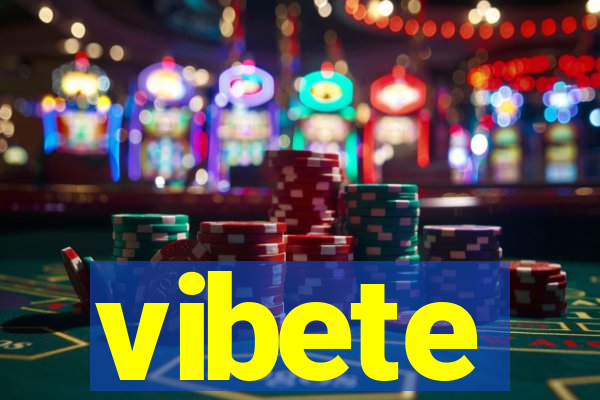 vibete