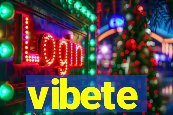 vibete