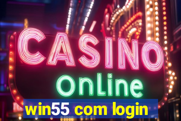 win55 com login