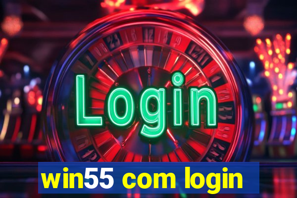 win55 com login