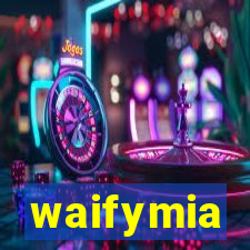waifymia