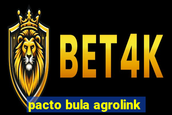 pacto bula agrolink