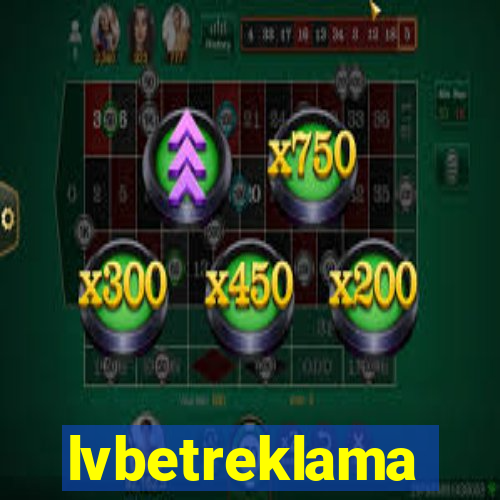 lvbetreklama