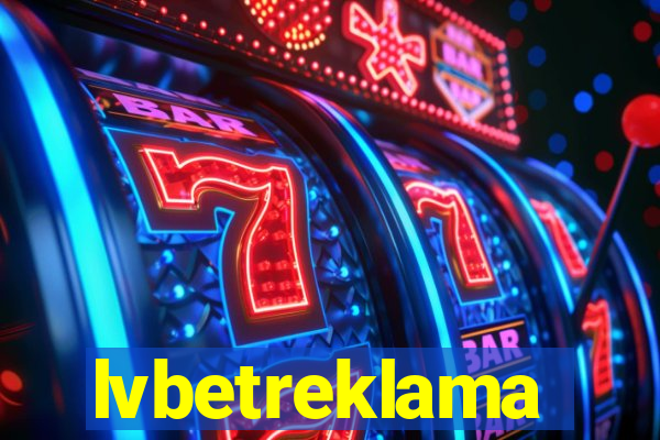 lvbetreklama