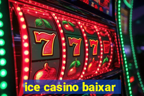 ice casino baixar
