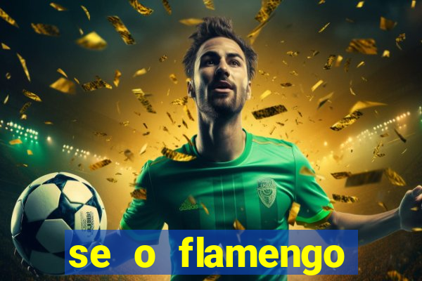 se o flamengo perder hoje o que acontece