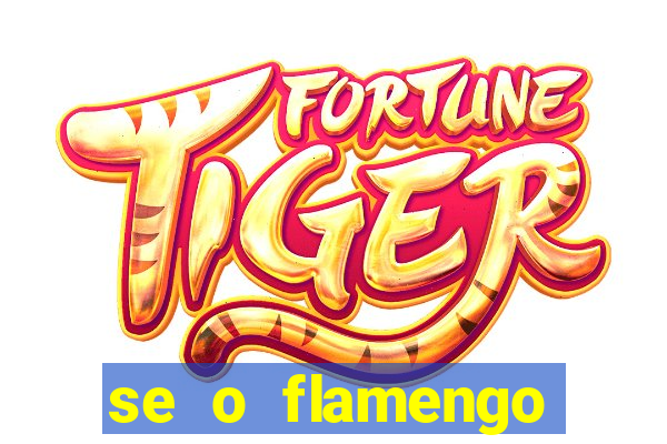 se o flamengo perder hoje o que acontece