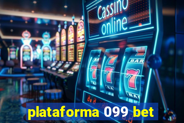 plataforma 099 bet