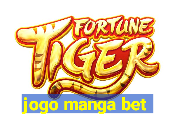 jogo manga bet