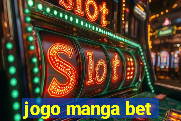 jogo manga bet