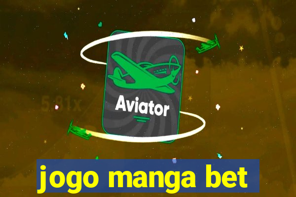 jogo manga bet