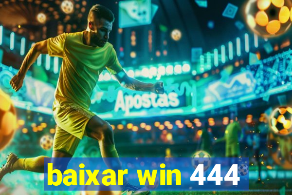 baixar win 444