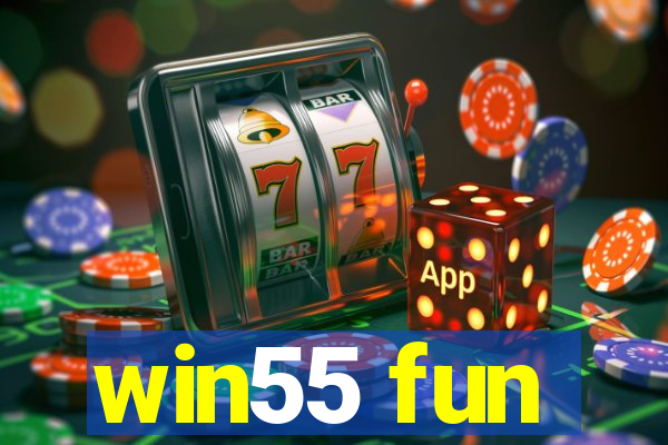 win55 fun
