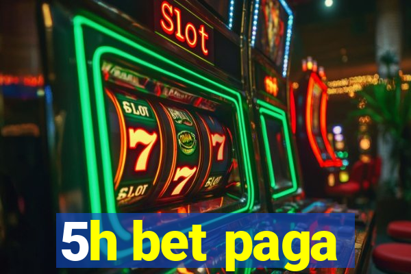 5h bet paga