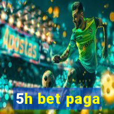 5h bet paga