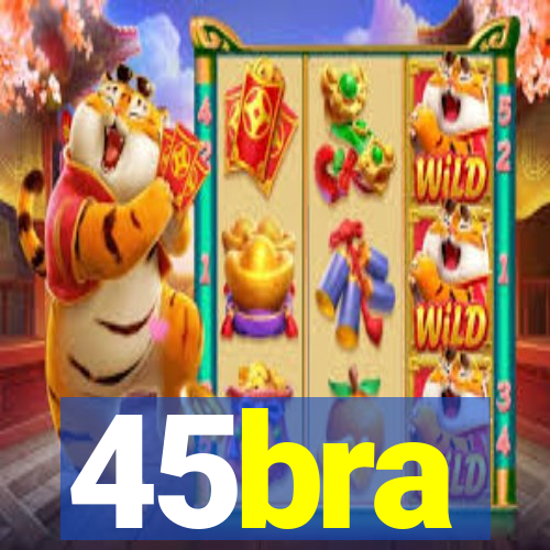 45bra