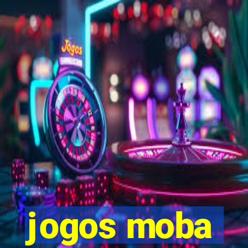 jogos moba