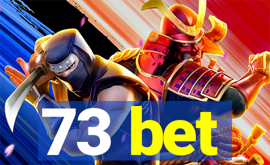 73 bet