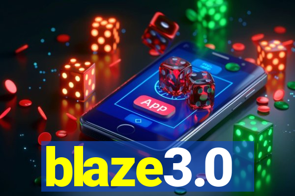 blaze3.0