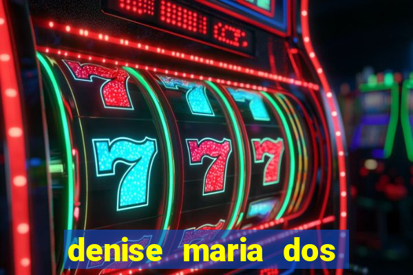 denise maria dos santos paulinelli raposo