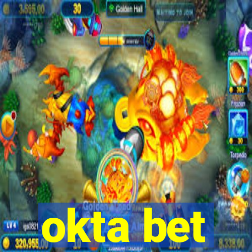 okta bet