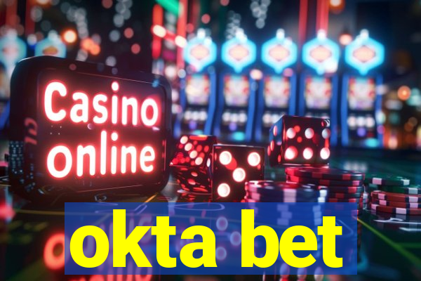 okta bet
