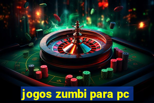 jogos zumbi para pc