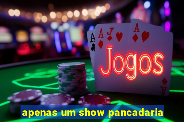 apenas um show pancadaria