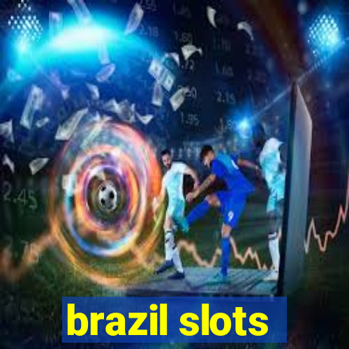 brazil slots