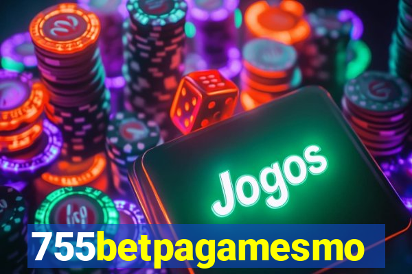 755betpagamesmo