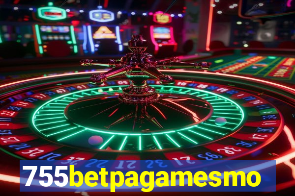 755betpagamesmo