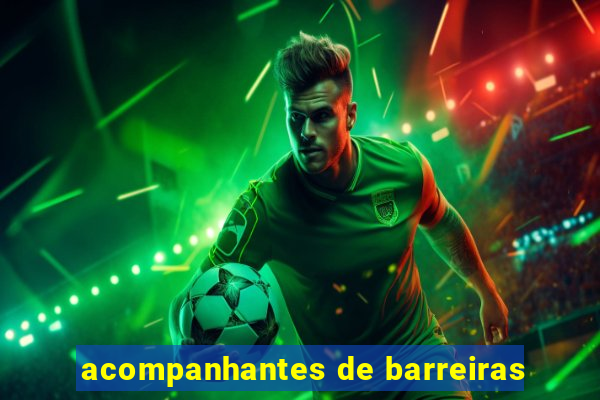 acompanhantes de barreiras