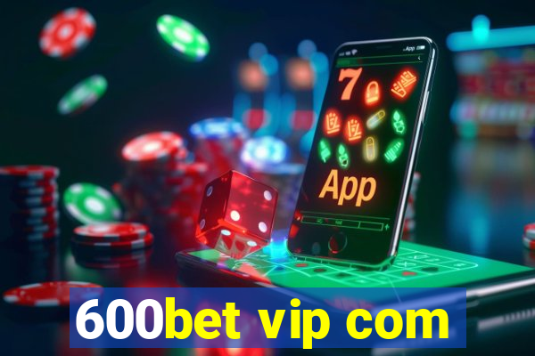 600bet vip com