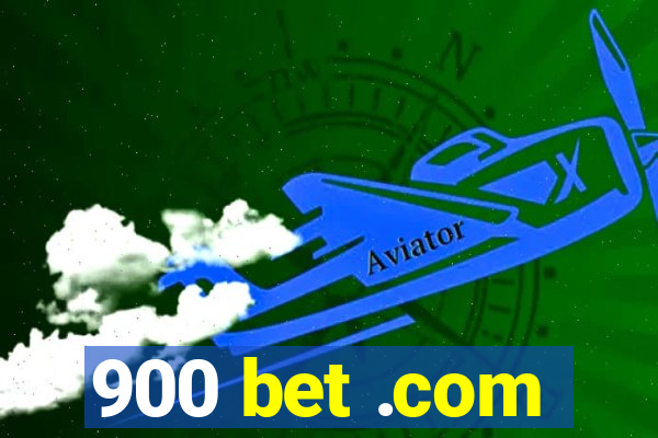 900 bet .com