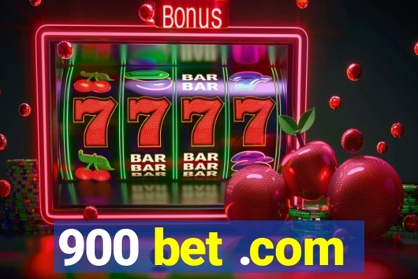 900 bet .com
