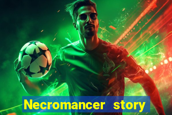 Necromancer story mod apk (unlimited skill points