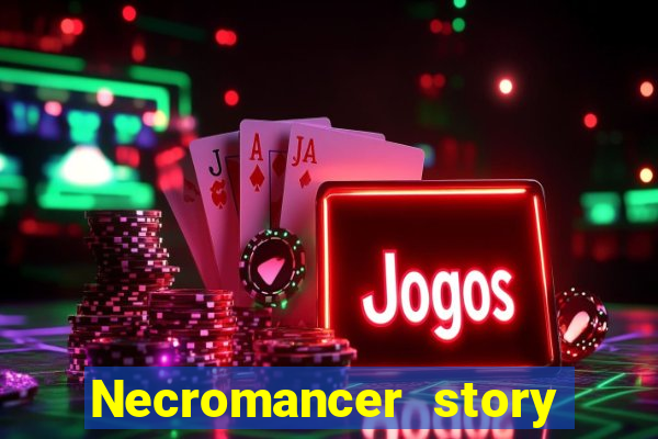 Necromancer story mod apk (unlimited skill points